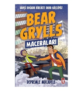 Depremle Mücadele - Bear Grylls Maceraları