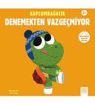 Kaplumbağacık Denemekten Vazgeçmiyor