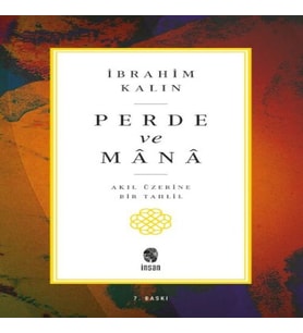 Perde ve Mana - Akıl Üzerine Bir Tahlil