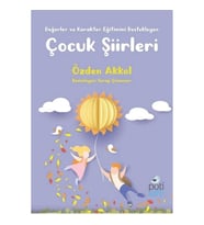 Değerler ve Karakter Eğitimini Destekleyen Çocuk Şiirleri