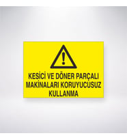 Kesici ve Döner Parçalı Makinaları Koruyucusuz Kullanma