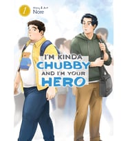 I'M Kinda Chubby And I'M Your Hero Vol. 1