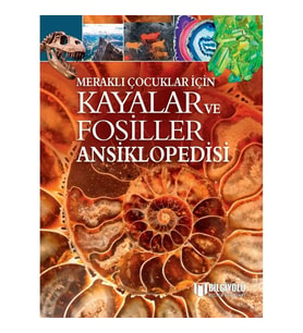MERAKLI ÇOCUKLAR İÇİN KAYALAR VE FOSİLLER ANSİKLOPEDİSİ ( CİLTLİ SERT KAPAK )