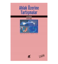 Ahlak Üzerine Tartışmalar