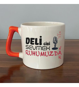 Deli Gibi Sevmek Ruhumuzda Var Baskılı Turuncu Kulplu D Kupa
