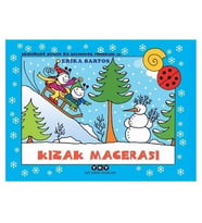 Kızak Macerası Uğurböceği Sevecen İle Salyangoz Tomurcuk Y K Yay