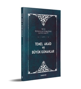 TEMEL AKAİD VE BÜYÜK GÜNAHLAR