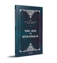 TEMEL AKAİD VE BÜYÜK GÜNAHLAR