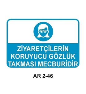ZİYARETÇİLERİN KORUYUCU GÖZLÜK TAKMASI MECBURİDİR KADIN FİGÜRLÜ İŞ GÜVENLİĞİ UYARI LEVHASI 1 ADET PVC 21 X 29CM