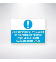 Kullandığınız Alet, Makine ve Ekipman Üzerindeki Uyarı ve Kullanma Talimatlarına Uyun 21x28 Arkası Y