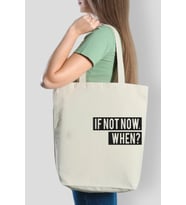 Kanvas If Not Now When? Tasarımlı Bez Çanta