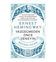 Vazgeçmeden önce Deneyin-Ernest Hemingway