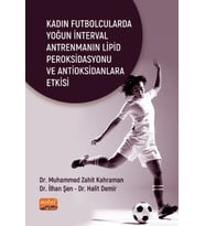 Kadın Futbolcularda Yoğun İnterval Antrenmanın Lipid Peroksidasyonu ve Antioksidanlara Etkisi