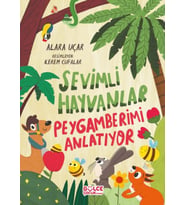 Sevimli Hayvanlar Peygamberimi Anlatıyor