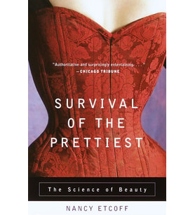 Survival Of The Prettiest: The Science Of Beauty