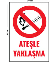 Metal Ateşle Yaklaşma 30 cm x 40 cm A3 Büyüklüğünde Uyarı Levhası Yönlendirme Tabelası