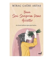 Bana Seni Seviyorum Deme Hissettir
