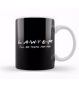 Lawyer I'll Be There For You Kupa Bardak Porselen