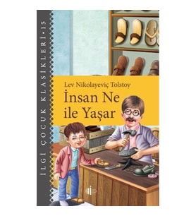 İnsan Ne İle Yaşar - Çocuk Klasikleri