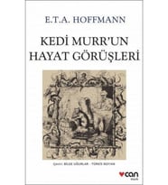 Kedi Murr'un Hayat Görüşleri - Ernst Theodor Amadeus Hoffmann