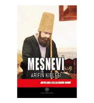 Mesnevi -  Arifin Kıblesi (Altıncı Defter)