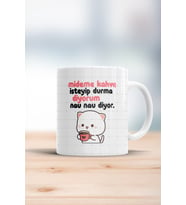 Mideme Kahve Isteyip Durma Diyorum Nau Nau Diyor Kupa Bardak