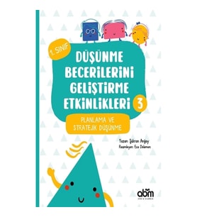 Düşünme Becerilerini Geliştirme Etkinlikleri 3- Planlama ve Stratejik Düşünme
