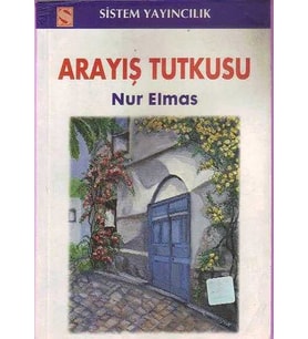 Arayış Tutkusu Nur Elmas SİSTEM YAYINCILIK