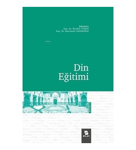 Din Eğitimi -İbrahim Turan Bilay