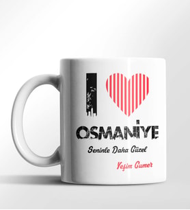 Kişiye Özel Osmaniye Seninle Daha Güzel Tema Beyaz Kupa