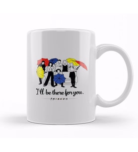 I Will Be There For You Friends Kupa Bardak Porselen