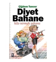 Diyet Bahane Kilo Vermek Şahane