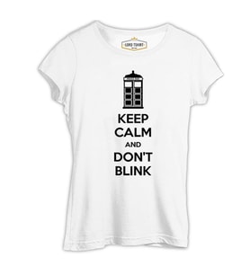 Doctor Who - Keep Calm and Don't Blink Beyaz Kadın Tshirt