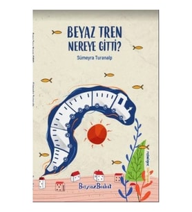 Beyaz Tren Nereye Gitti?