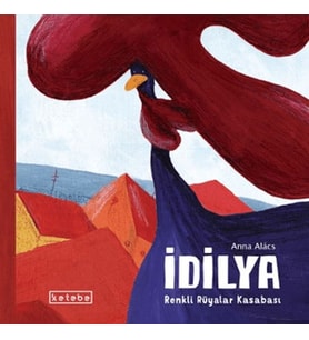 İdilya – Renkli Rüyalar Kasabası