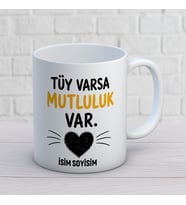 Kişiye Özel Hayvansever Tasarımlı Tüy Varsa Mutluluk Var İsimli Seramik Kupa