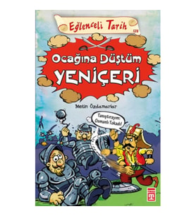 Eğlenceli Tarih - Ocağına Düştüm Yeniçeri