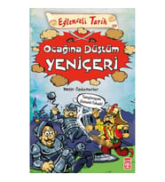 Eğlenceli Tarih - Ocağına Düştüm Yeniçeri