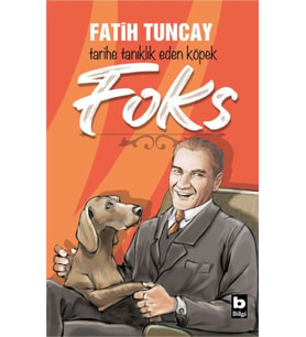 Tarihe Tanıklık Eden Köpek Foks
