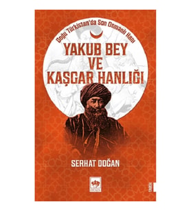 Yakub Bey ve Kaşgar Hanlığı