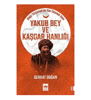 Yakub Bey ve Kaşgar Hanlığı