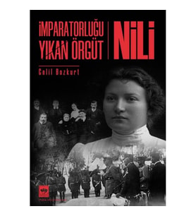İmparatorluğu Yıkan Örgüt - Nili