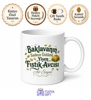 Baklavanın Üstünü Yiyenlere Fıstık Avcısı Gaziantep Lezzeti Kupa Bardak Hediye