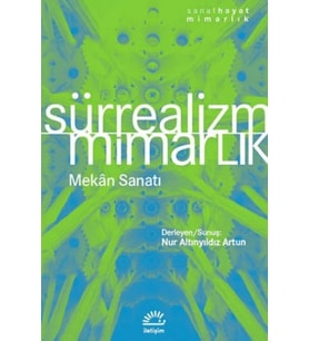 Sürrealizm / Mimarlık Mekân Sanatı - Nur Altınyıldız Artun