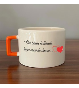Sen Benim Kalbimde Huzur Baskılı Turuncu Kulplu C Fincan