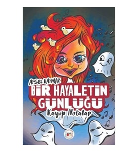 Bir Hayaletin Günlüğü - Kayıp Notalar