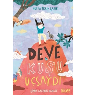 Deve Kuşu Uçsaydı