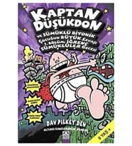 Kaptan Düşükdon Sümüklü Biyonik Çocuğun Büyük Savaşı  1. Bölüm: İğrenç Sümüklüler Gecesi Dav Pilkey
