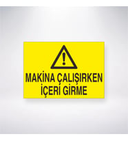 Makine Çalışırken İçeri Girme