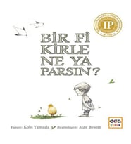 Bir Fikirle Ne Yaparsın?